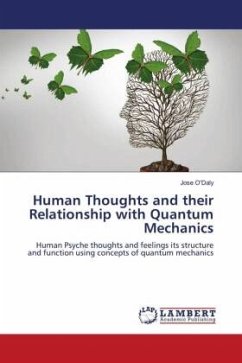 Human Thoughts and their Relationship with Quantum Mechanics - O'Daly, Jose