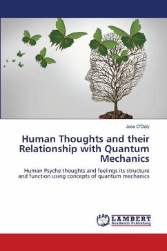 Human Thoughts and their Relationship with Quantum Mechanics - O'Daly, Jose