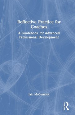 Reflective Practice for Coaches - McCormick, Iain