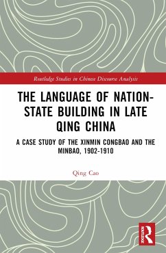 The Language of Nation-State Building in Late Qing China - Cao, Qing