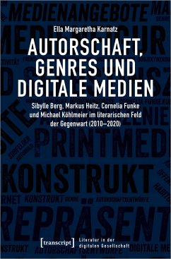 Autorschaft, Genres und digitale Medien - Karnatz, Ella Margaretha