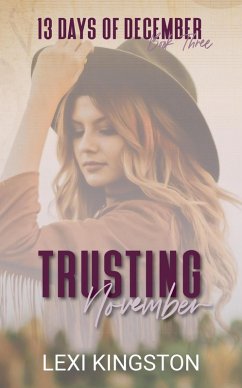 Trusting November (13 Days of December Book Three) (eBook, ePUB) - Kingston, Lexi