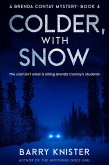 Colder, With Snow (Brenda Contay, #4) (eBook, ePUB)