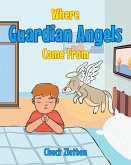 Where Guardian Angels Come From (eBook, ePUB)