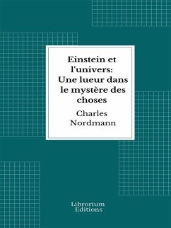 Cover Einstein et l'univers: Une lueur dans le mystère des choses (eBook, ePUB)