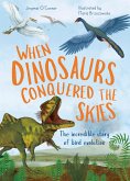 When Dinosaurs Conquered the Skies (eBook, PDF)