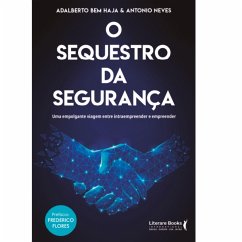O sequestro da segurança (eBook, ePUB) - Haja, Adalberto Bem; Neves, Antônio de Barros Mello
