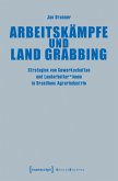Arbeitskämpfe und Land Grabbing (eBook, PDF)