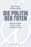 Die Politik der Toten (eBook, PDF)