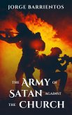 The Army of Satan against the Church (eBook, ePUB) The Army of Satan against the Church (eBook, ePUB)