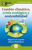 GuíaBurros: Cambio climático, crisis ecológica y sostenibilidad (eBook, ePUB)