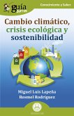 GuíaBurros: Cambio climático, crisis ecológica y sostenibilidad (eBook, ePUB)