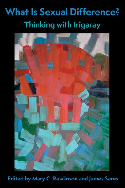 What Is Sexual Difference? (eBook, ePUB) What Is Sexual Difference? (eBook, ePUB)