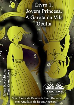 Livro 1: A Jovem Princesa. A Garota Da Vila Oculta (eBook, ePUB) - Kryuchkova, Elena; Kryuchkova, Olga