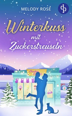 Winterkuss mit Zuckerstreuseln (eBook, ePUB) - Rose, Melody