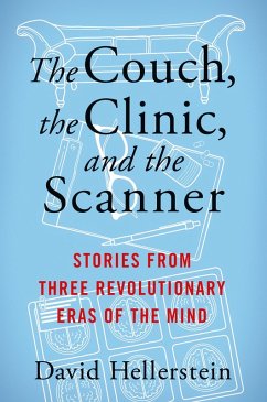 The Couch, the Clinic, and the Scanner (eBook, ePUB) - Hellerstein, David