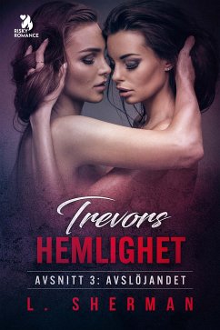 Trevors hemlighet – Avslöjandet (eBook, ePUB) - Sherman, L.