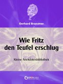 Wie Fritz den Teufel erschlug. (eBook, ePUB)