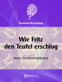 Wie Fritz den Teufel erschlug. (eBook, ePUB) - Branstner, Gerhard