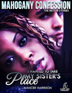 Cover I Wanted To Take My Sister's Place (Mahogany Confession) #4 (eBook, ePUB)