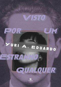 Visto por um estranho qualquer (eBook, ePUB) - Eduardo, Yuri A.