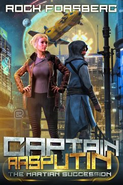 Captain Rasputin: the Martian Succession (eBook, ePUB) Cover Captain Rasputin: the Martian Succession (eBook, ePUB)