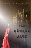 Luz, Câmera, Ação (eBook, ePUB)