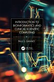 Introduction to Bioinformatics and Clinical Scientific Computing (eBook, ePUB)
