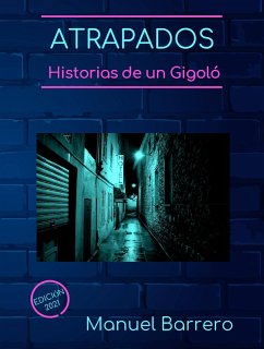 Cover Atrapados: historias de un gigoló latino. (eBook, ePUB)