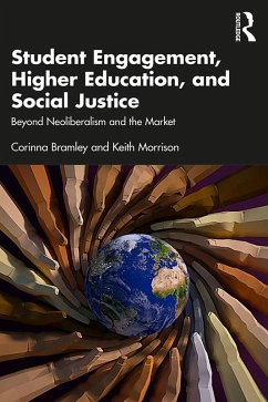 Student Engagement, Higher Education, and Social Justice (eBook, ePUB) - Bramley, Corinna; Morrison, Keith