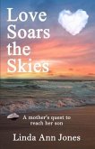 Love Soars the Skies, A mother's quest to reach her son (eBook, ePUB)