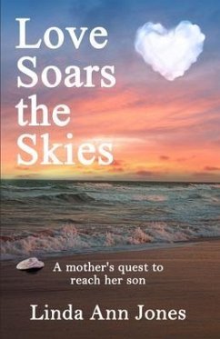 Love Soars the Skies, A mother's quest to reach her son (eBook, ePUB) - Jones, Linda