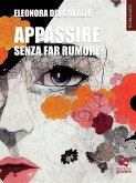 Appassire senza far rumore (eBook, ePUB)