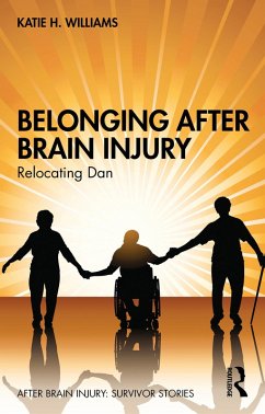 Belonging After Brain Injury (eBook, PDF) - Williams, Katie H.
