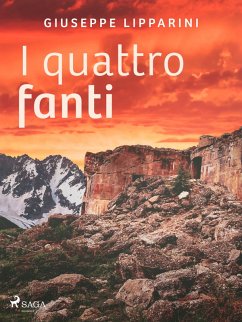 I quattro fanti (eBook, ePUB) - Lipparini, Giuseppe