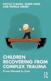 Children Recovering from Complex Trauma (eBook, ePUB)