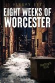 Eight Weeks of Worcester (eBook, ePUB)