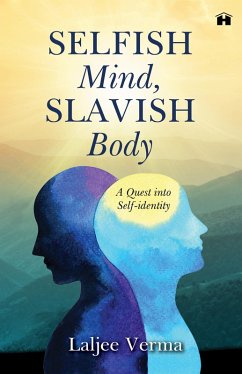 Cover Selfish Mind, Slavish Body (eBook, ePUB)