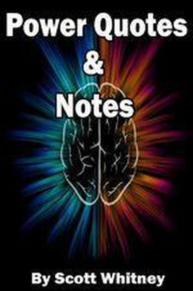 Power Quotes & Notes (1 of a few I am writing, #1) (eBook, ePUB) Power Quotes & Notes (1 of a few I am writing, #1) (eBook, ePUB)