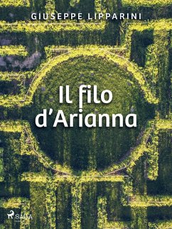 Il filo d'Arianna (eBook, ePUB) - Lipparini, Giuseppe