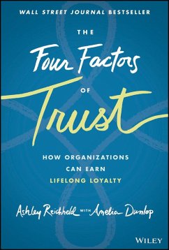 The Four Factors of Trust (eBook, ePUB) - Reichheld, Ashley; Dunlop, Amelia