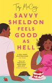 Savvy Sheldon Feels Good As Hell (eBook, ePUB)