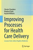 Improving Processes for Health Care Delivery (eBook, PDF) Improving Processes for Health Care Delivery (eBook, PDF)