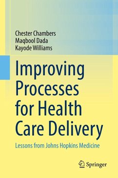 Improving Processes for Health Care Delivery (eBook, PDF) - Chambers, Chester; Dada, Maqbool; Williams, Kayode