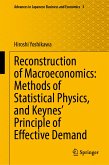 Reconstruction of Macroeconomics: Methods of Statistical Physics, and Keynes' Principle of Effective Demand (eBook, PDF)