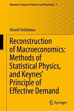 Reconstruction of Macroeconomics: Methods of Statistical Physics, and Keynes' Principle of Effective Demand (eBook, PDF) - Yoshikawa, Hiroshi