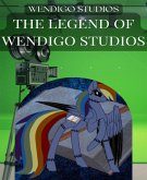 The Legend Of Wendigo Studios (eBook, ePUB)