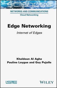 Edge Networking (eBook, PDF) - Al Agha, Khaldoun; Loygue, Pauline; Pujolle, Guy