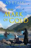 The Mark of Gold (Sister Seekers, #6) (eBook, ePUB)