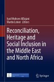 Reconciliation, Heritage and Social Inclusion in the Middle East and North Africa (eBook, PDF)